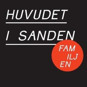 Familjen - Huvudet I Sanden - Remix Album